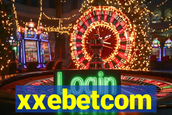 xxebetcom