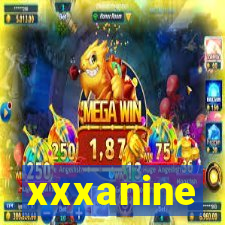 xxxanine